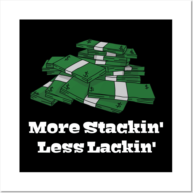 More Stacking Less lackin Wall Art by Banks Apparel